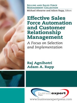 cover image of Effective Sales Force Automation and Customer Relationship Management